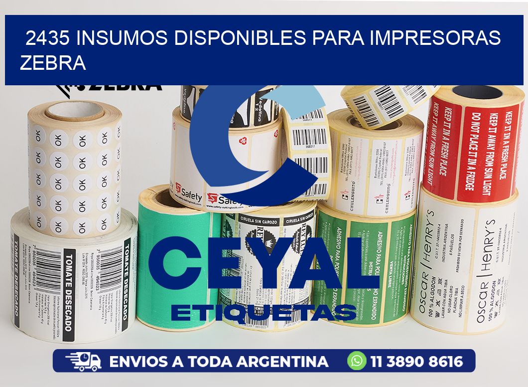 2435 INSUMOS DISPONIBLES PARA IMPRESORAS ZEBRA