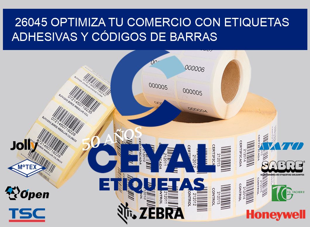 26045 OPTIMIZA TU COMERCIO CON ETIQUETAS ADHESIVAS Y CÓDIGOS DE BARRAS