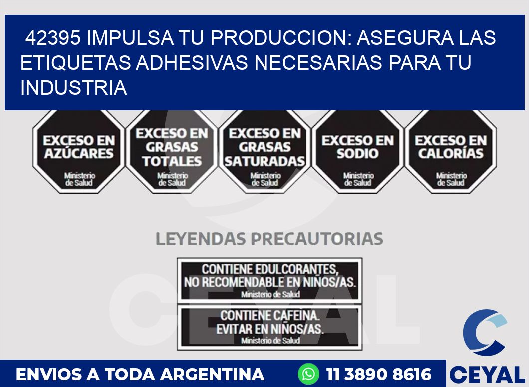 42395 IMPULSA TU PRODUCCION: ASEGURA LAS ETIQUETAS ADHESIVAS NECESARIAS PARA TU INDUSTRIA