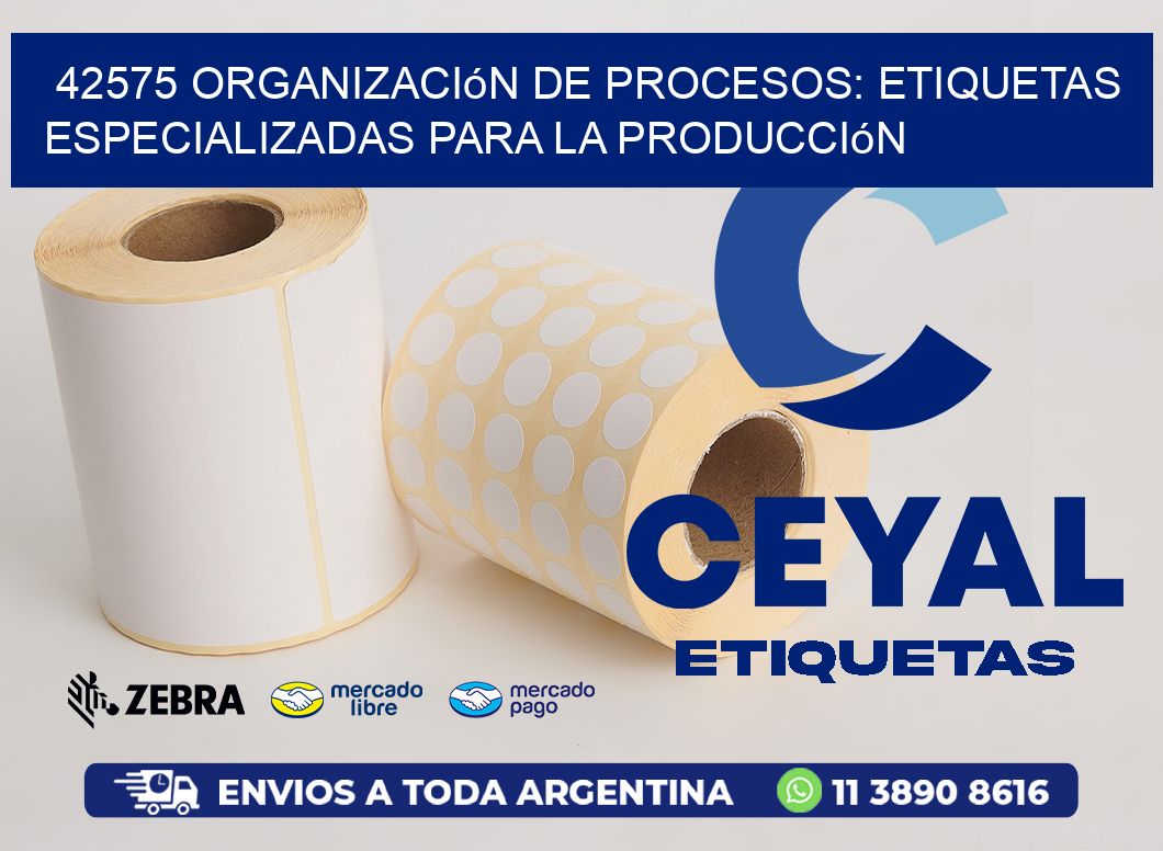 42575 Organización de Procesos: Etiquetas Especializadas para la Producción