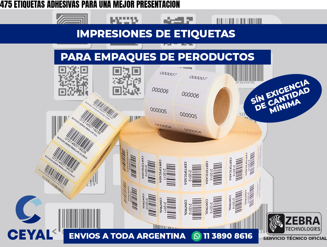 475 ETIQUETAS ADHESIVAS PARA UNA MEJOR PRESENTACION