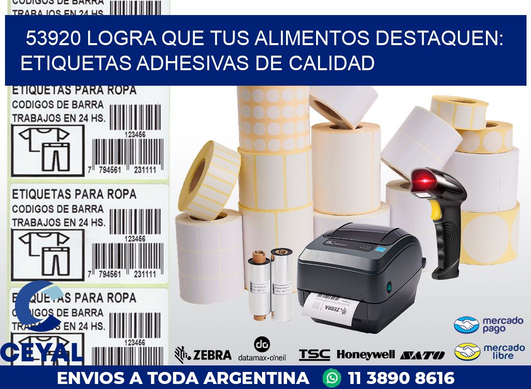53920 LOGRA QUE TUS ALIMENTOS DESTAQUEN: ETIQUETAS ADHESIVAS DE CALIDAD
