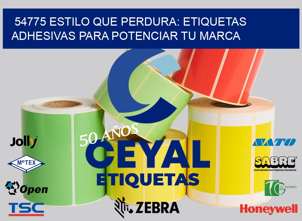 54775 ESTILO QUE PERDURA: ETIQUETAS ADHESIVAS PARA POTENCIAR TU MARCA