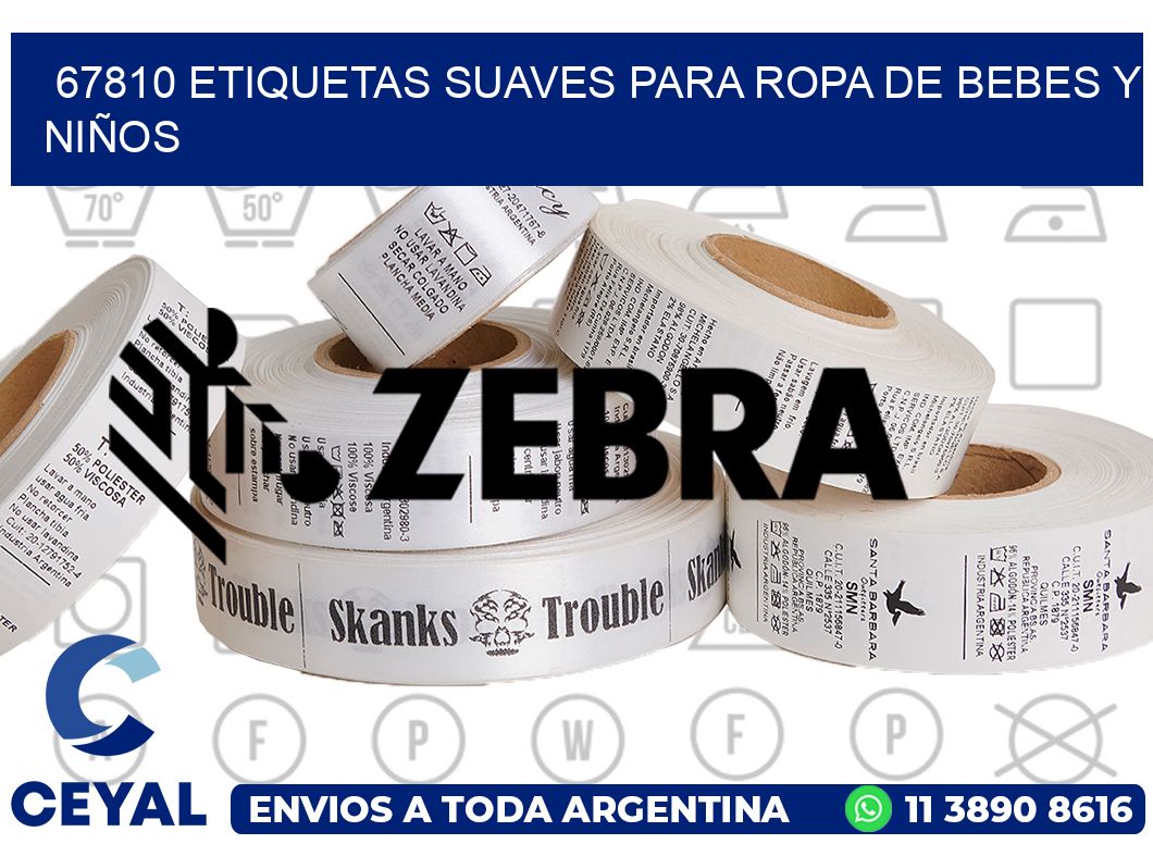67810 ETIQUETAS SUAVES PARA ROPA DE BEBES Y NIÑOS