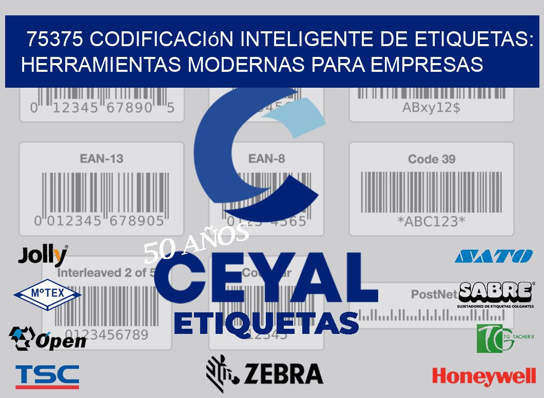 75375 Codificación Inteligente de Etiquetas: Herramientas Modernas para Empresas