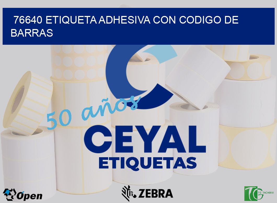 76640 ETIQUETA ADHESIVA CON CODIGO DE BARRAS