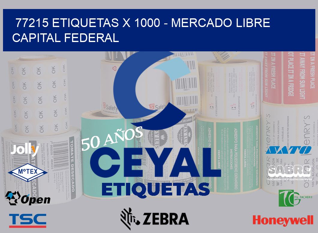 77215 ETIQUETAS X 1000 - MERCADO LIBRE CAPITAL FEDERAL