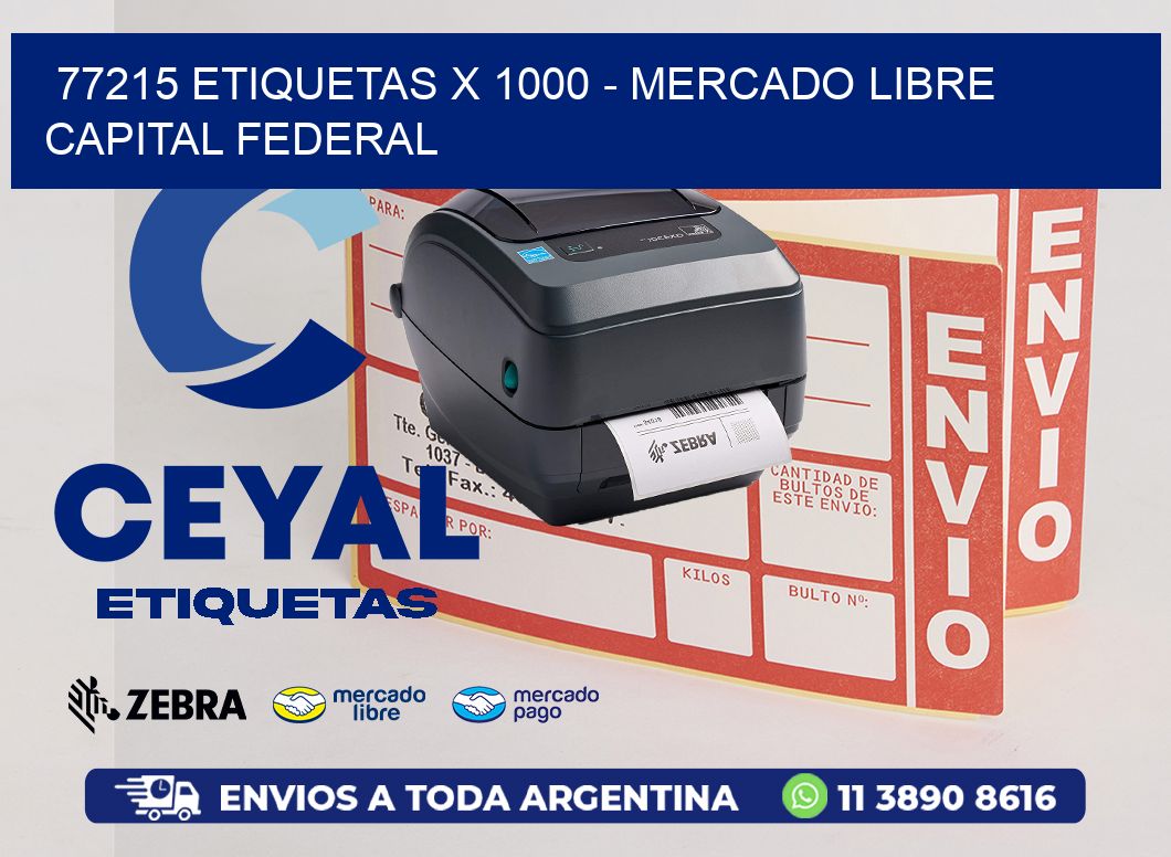 77215 ETIQUETAS X 1000 - MERCADO LIBRE CAPITAL FEDERAL