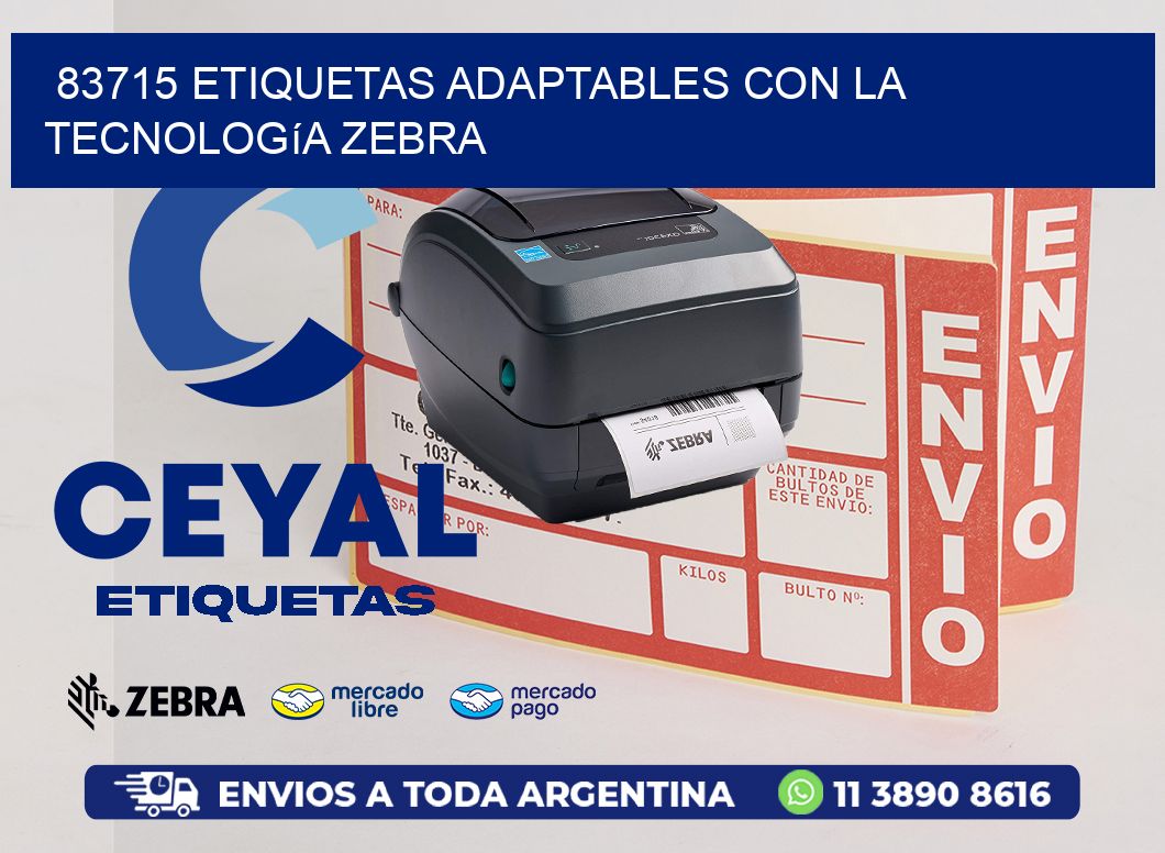 83715 Etiquetas Adaptables con la Tecnología Zebra