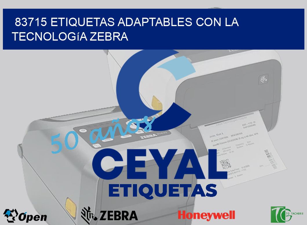 83715 Etiquetas Adaptables con la Tecnología Zebra
