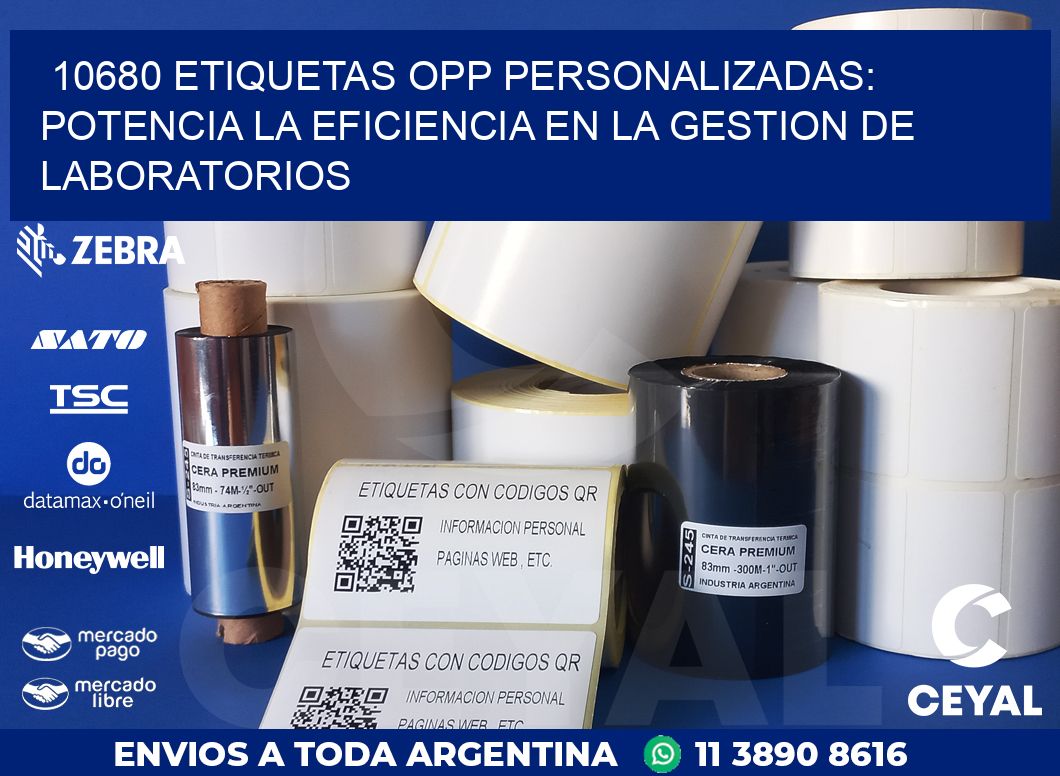 10680 ETIQUETAS OPP PERSONALIZADAS: POTENCIA LA EFICIENCIA EN LA GESTION DE LABORATORIOS