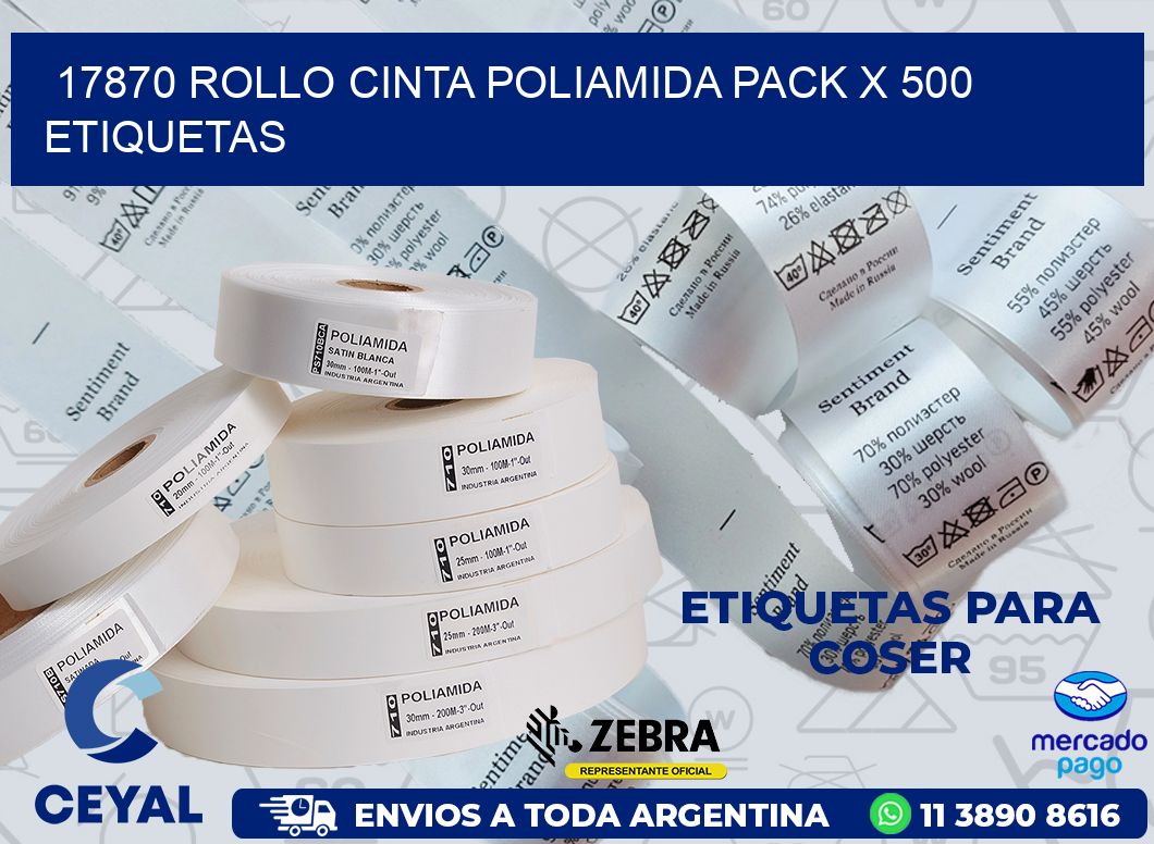 17870 ROLLO CINTA POLIAMIDA PACK X 500 ETIQUETAS