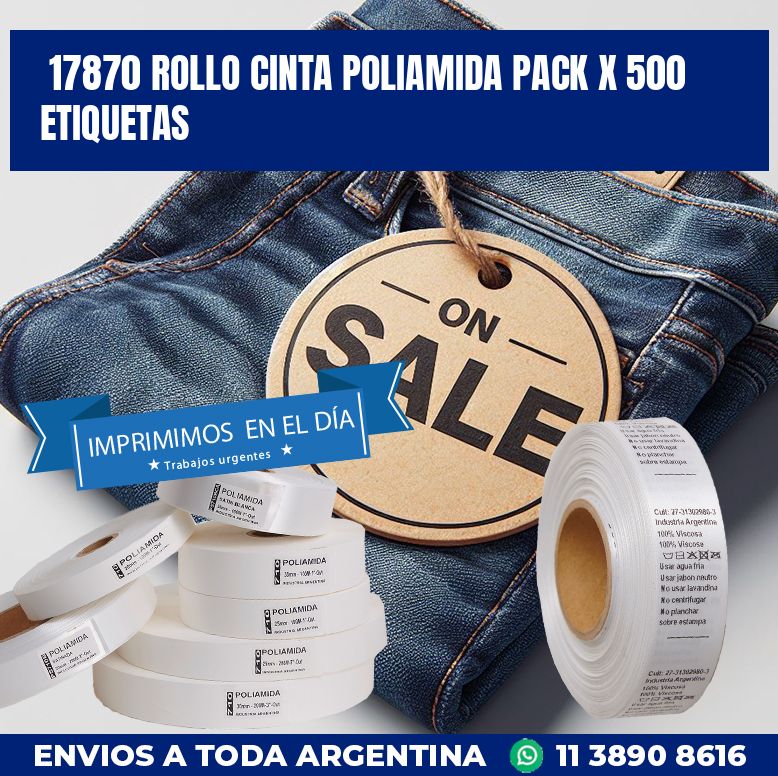 17870 ROLLO CINTA POLIAMIDA PACK X 500 ETIQUETAS