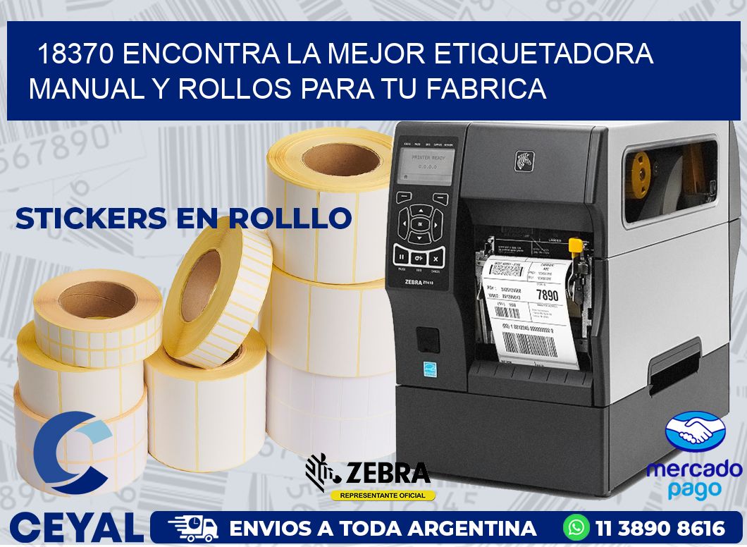 18370 ENCONTRA LA MEJOR ETIQUETADORA MANUAL Y ROLLOS PARA TU FABRICA