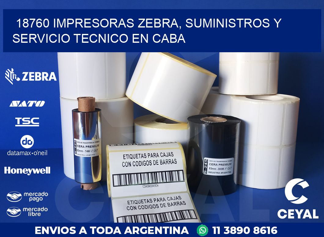 18760 IMPRESORAS ZEBRA, SUMINISTROS Y SERVICIO TECNICO EN CABA