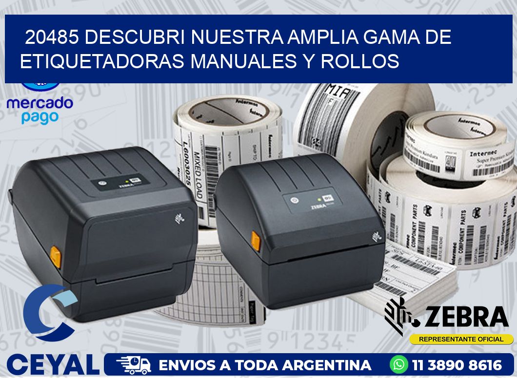 20485 DESCUBRI NUESTRA AMPLIA GAMA DE ETIQUETADORAS MANUALES Y ROLLOS