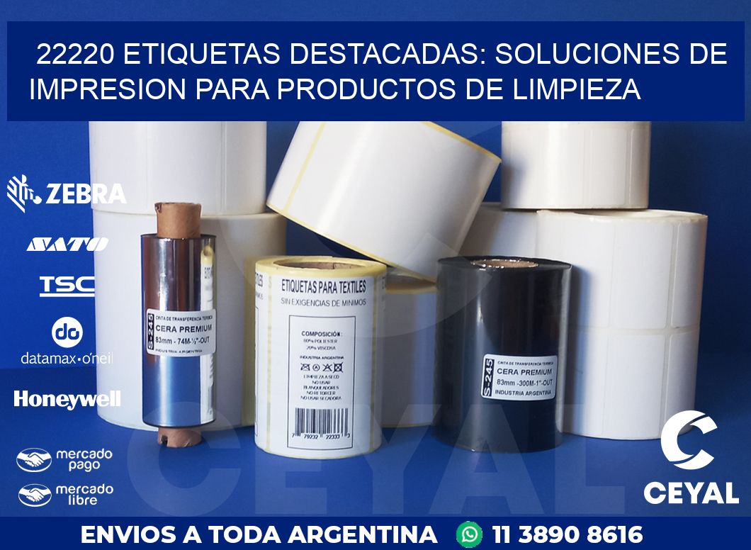 22220 ETIQUETAS DESTACADAS: SOLUCIONES DE IMPRESION PARA PRODUCTOS DE LIMPIEZA
