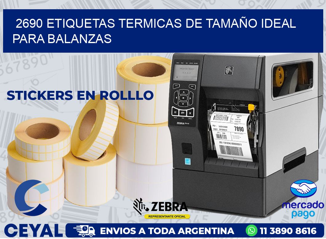 2690 ETIQUETAS TERMICAS DE TAMAÑO IDEAL PARA BALANZAS