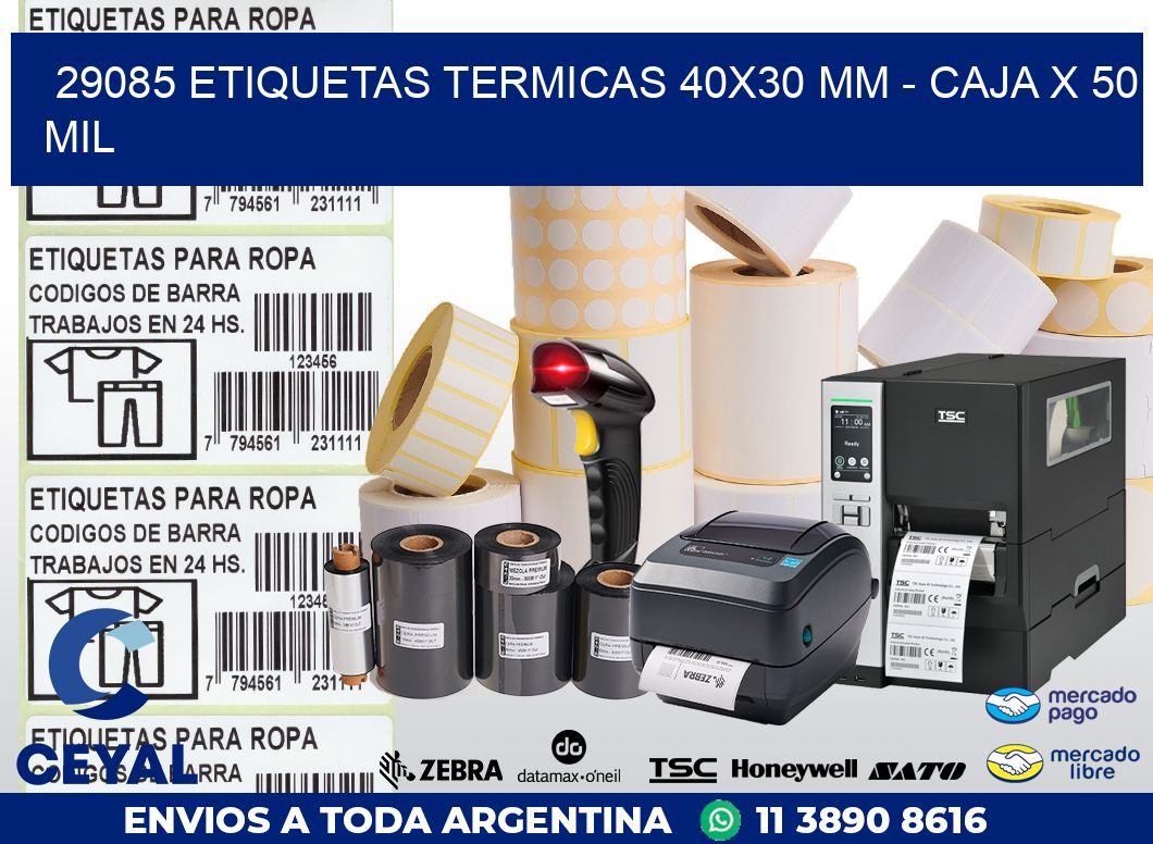 29085 ETIQUETAS TERMICAS 40X30 MM - CAJA X 50 MIL