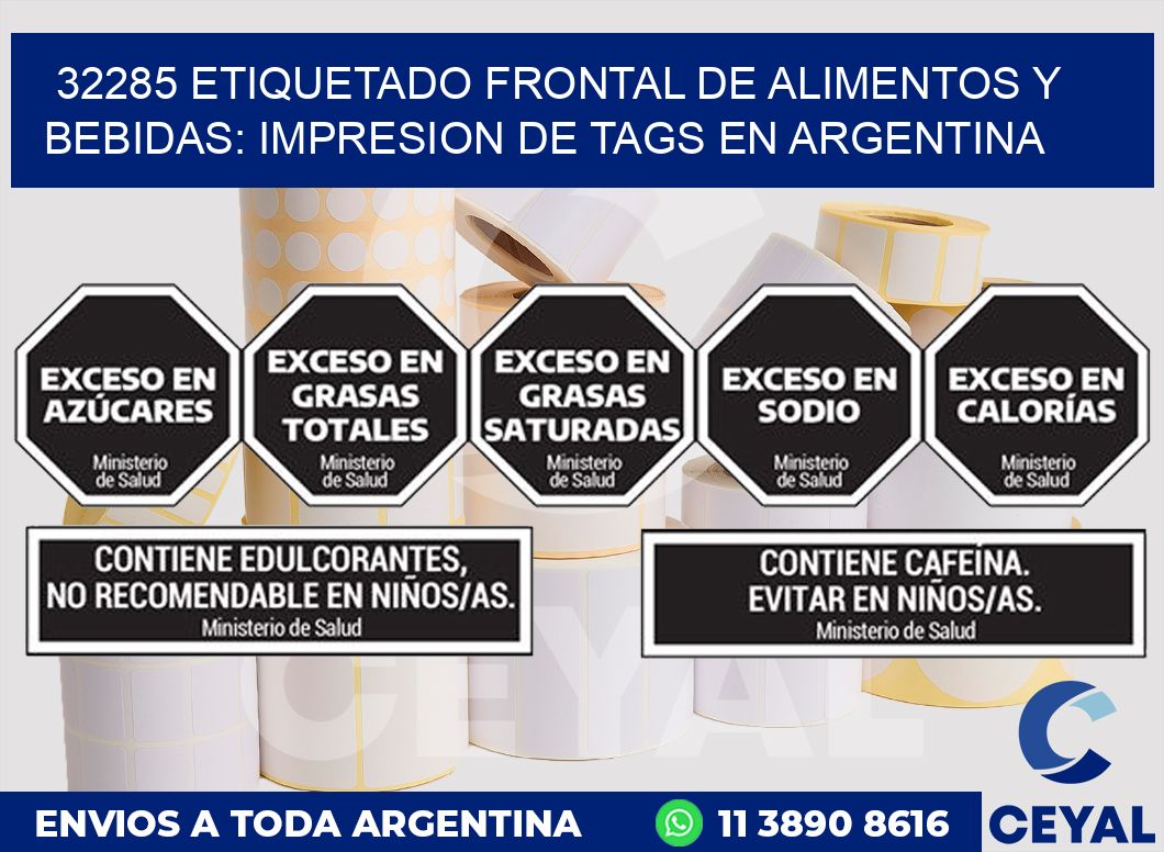 32285 ETIQUETADO FRONTAL DE ALIMENTOS Y BEBIDAS: IMPRESION DE TAGS EN ARGENTINA