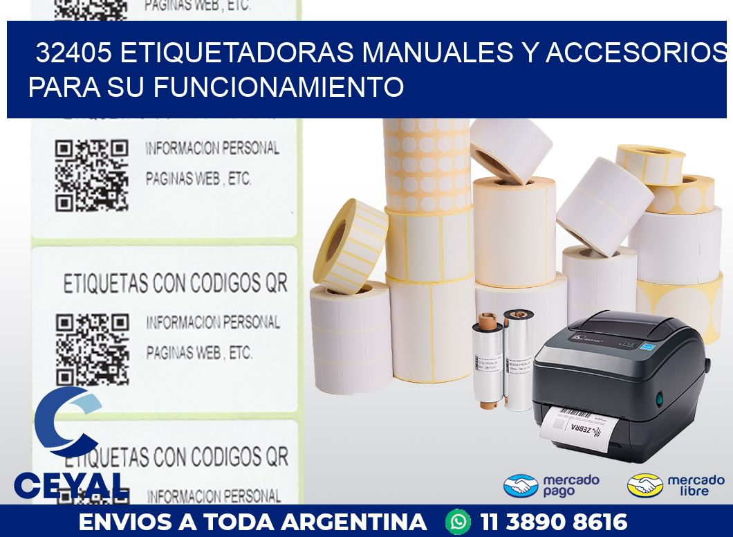 32405 ETIQUETADORAS MANUALES Y ACCESORIOS PARA SU FUNCIONAMIENTO