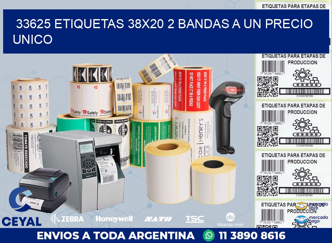 33625 ETIQUETAS 38X20 2 BANDAS A UN PRECIO UNICO