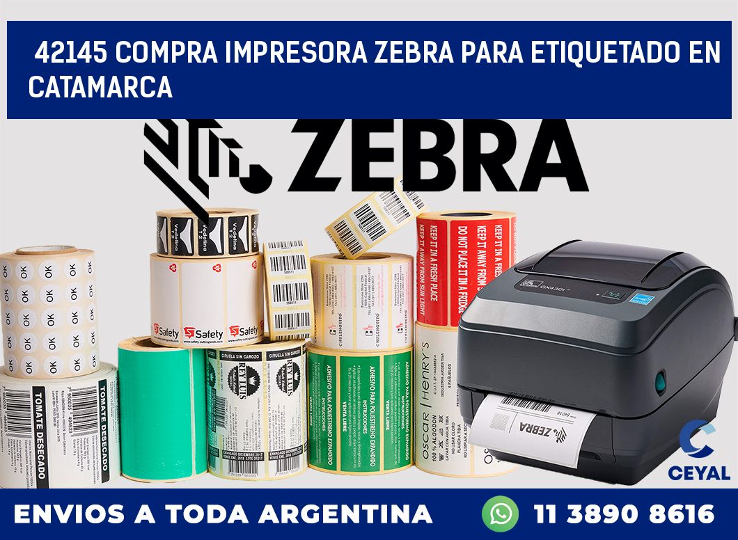 42145 COMPRA IMPRESORA ZEBRA PARA ETIQUETADO EN CATAMARCA