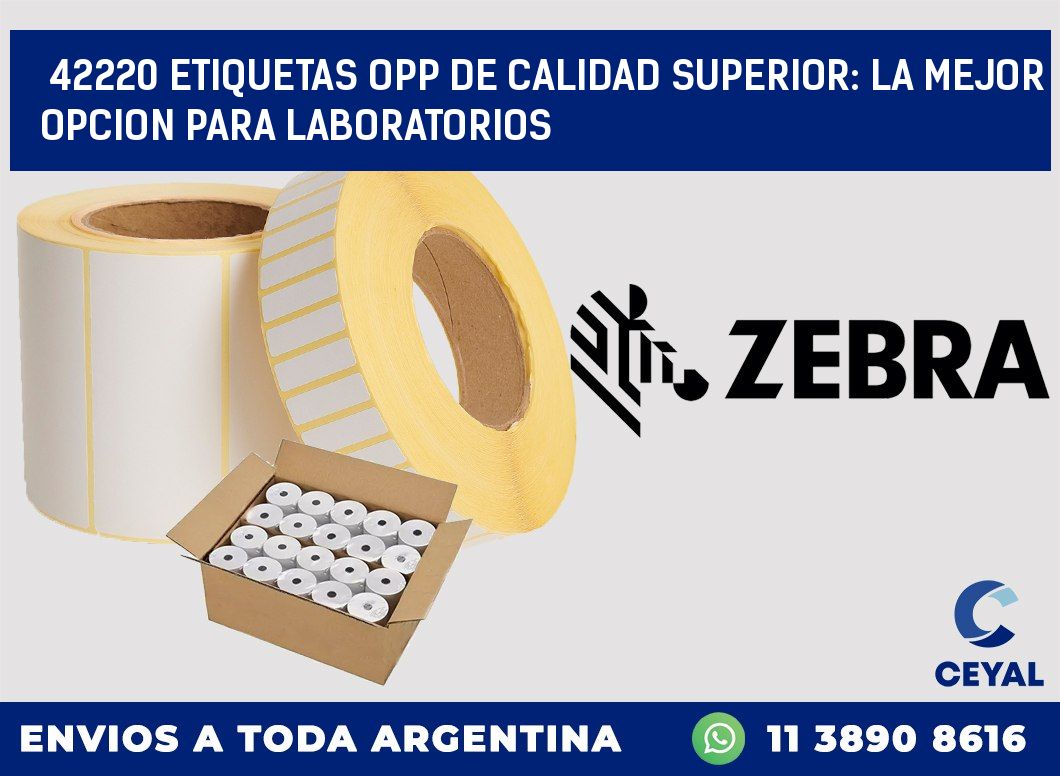 42220 ETIQUETAS OPP DE CALIDAD SUPERIOR: LA MEJOR OPCION PARA LABORATORIOS