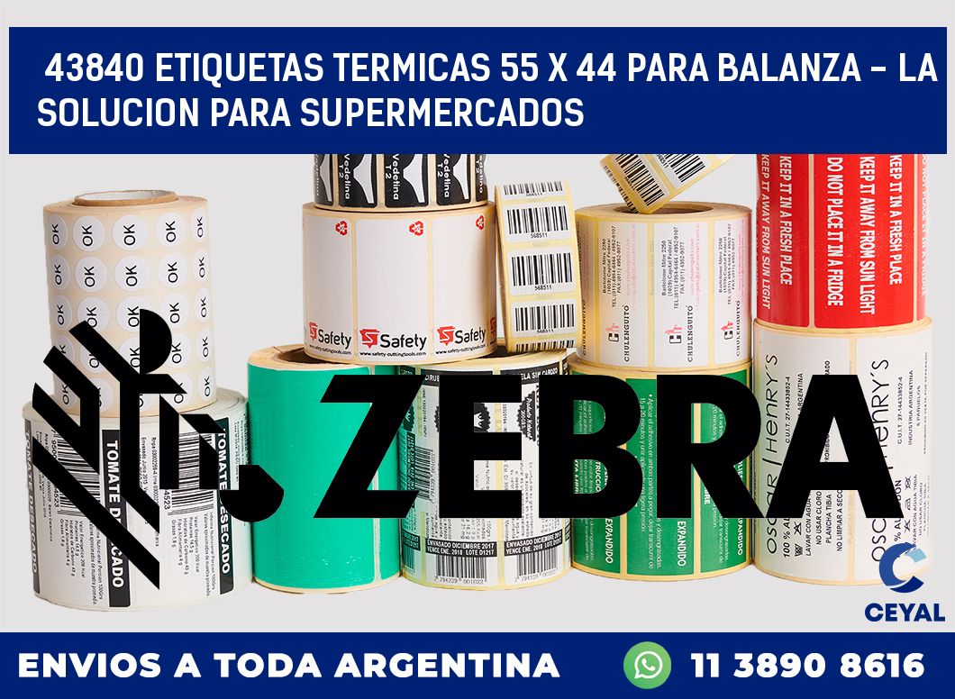 43840 ETIQUETAS TERMICAS 55 X 44 PARA BALANZA - LA SOLUCION PARA SUPERMERCADOS