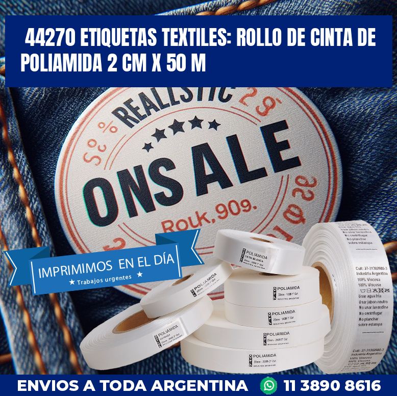 44270 ETIQUETAS TEXTILES: ROLLO DE CINTA DE POLIAMIDA 2 CM X 50 M