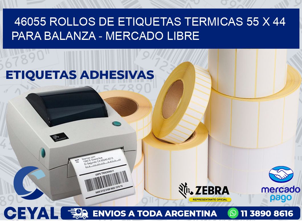 46055 ROLLOS DE ETIQUETAS TERMICAS 55 X 44 PARA BALANZA - MERCADO LIBRE