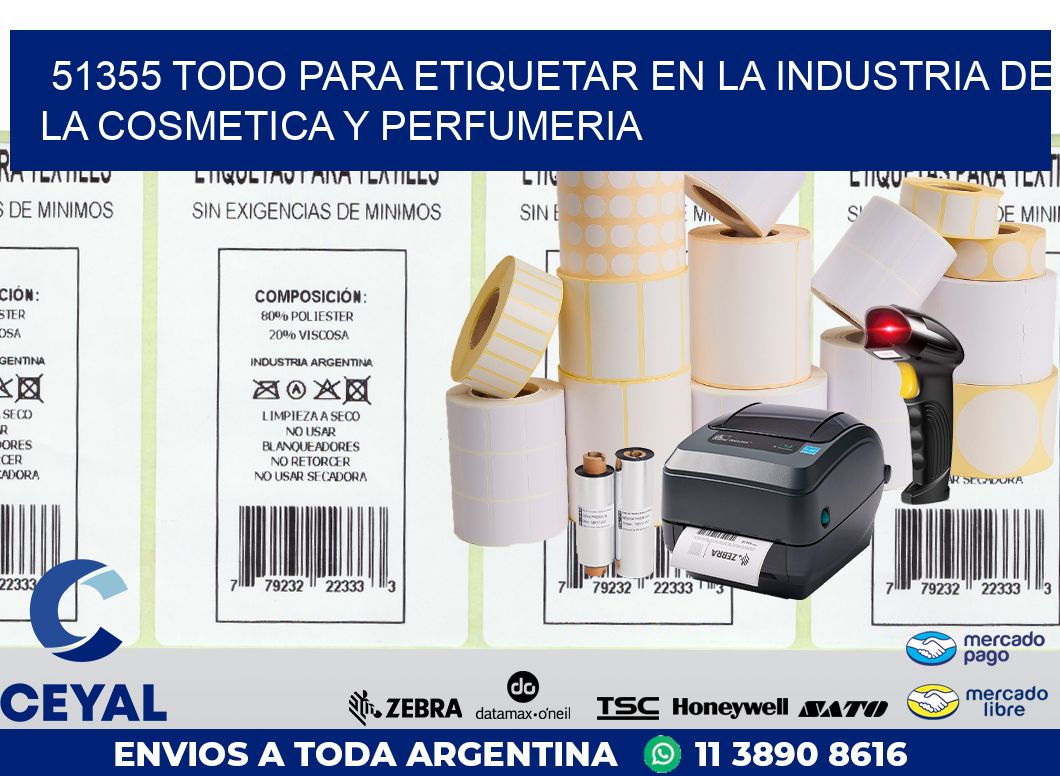 51355 TODO PARA ETIQUETAR EN LA INDUSTRIA DE LA COSMETICA Y PERFUMERIA