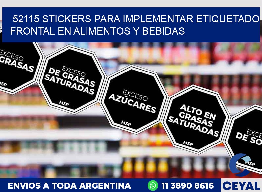 52115 STICKERS PARA IMPLEMENTAR ETIQUETADO FRONTAL EN ALIMENTOS Y BEBIDAS