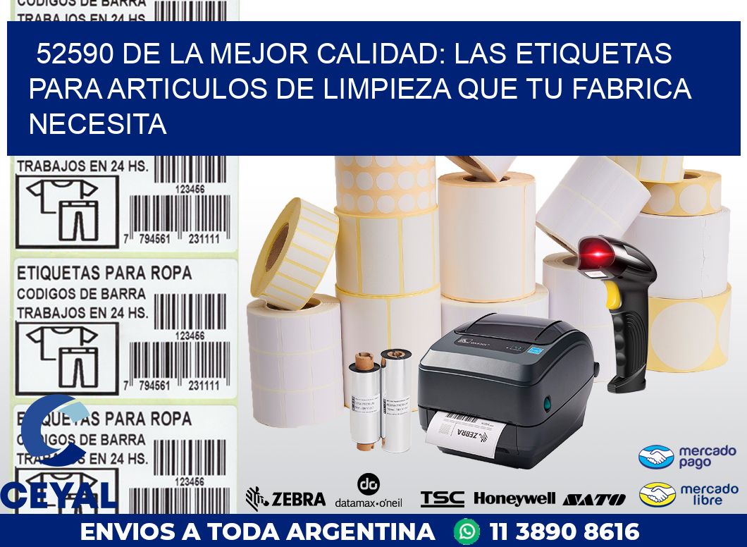 52590 DE LA MEJOR CALIDAD: LAS ETIQUETAS PARA ARTICULOS DE LIMPIEZA QUE TU FABRICA NECESITA