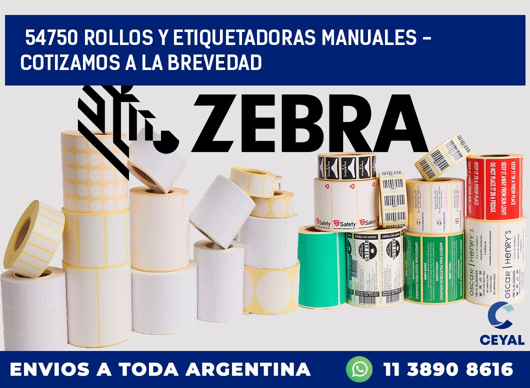 54750 ROLLOS Y ETIQUETADORAS MANUALES - COTIZAMOS A LA BREVEDAD