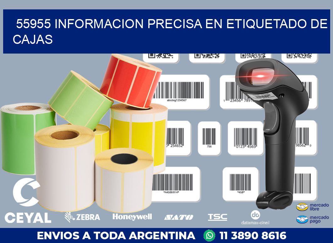 55955 INFORMACION PRECISA EN ETIQUETADO DE CAJAS
