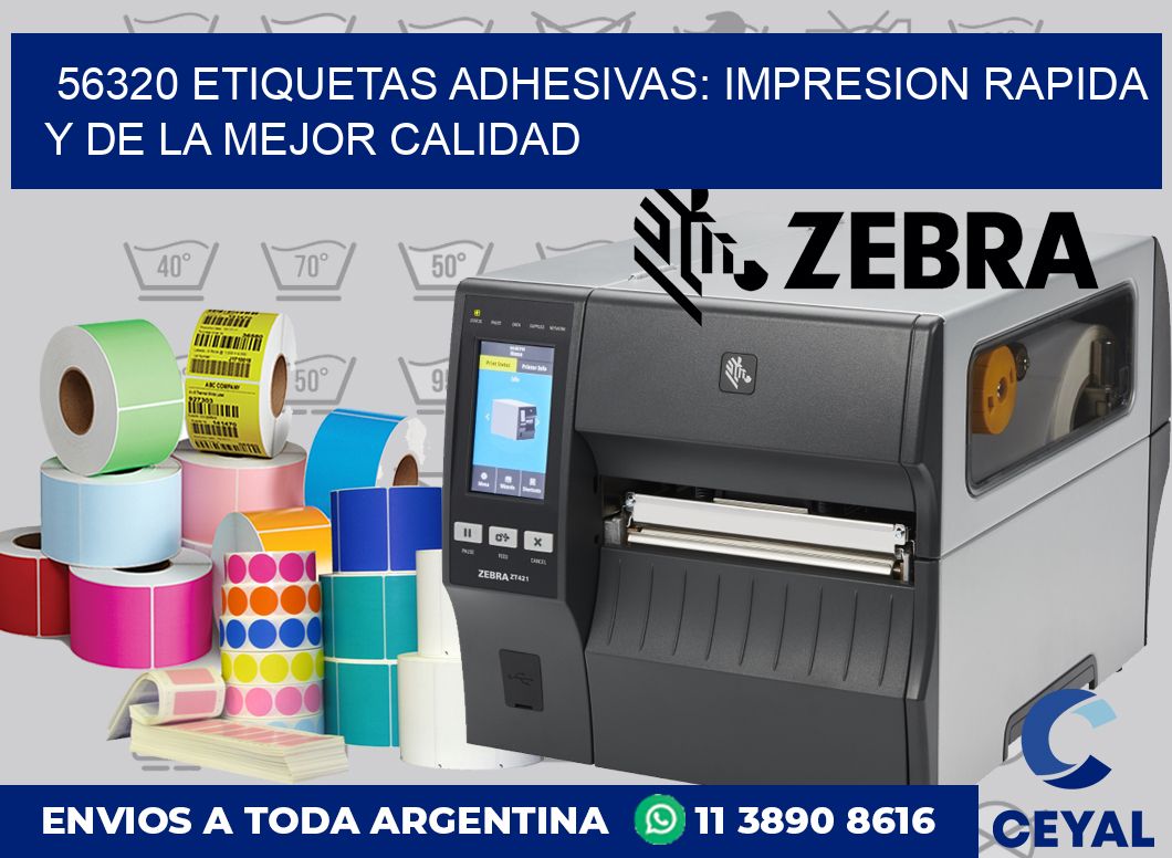 56320 ETIQUETAS ADHESIVAS: IMPRESION RAPIDA Y DE LA MEJOR CALIDAD