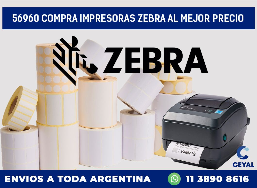 56960 COMPRA IMPRESORAS ZEBRA AL MEJOR PRECIO
