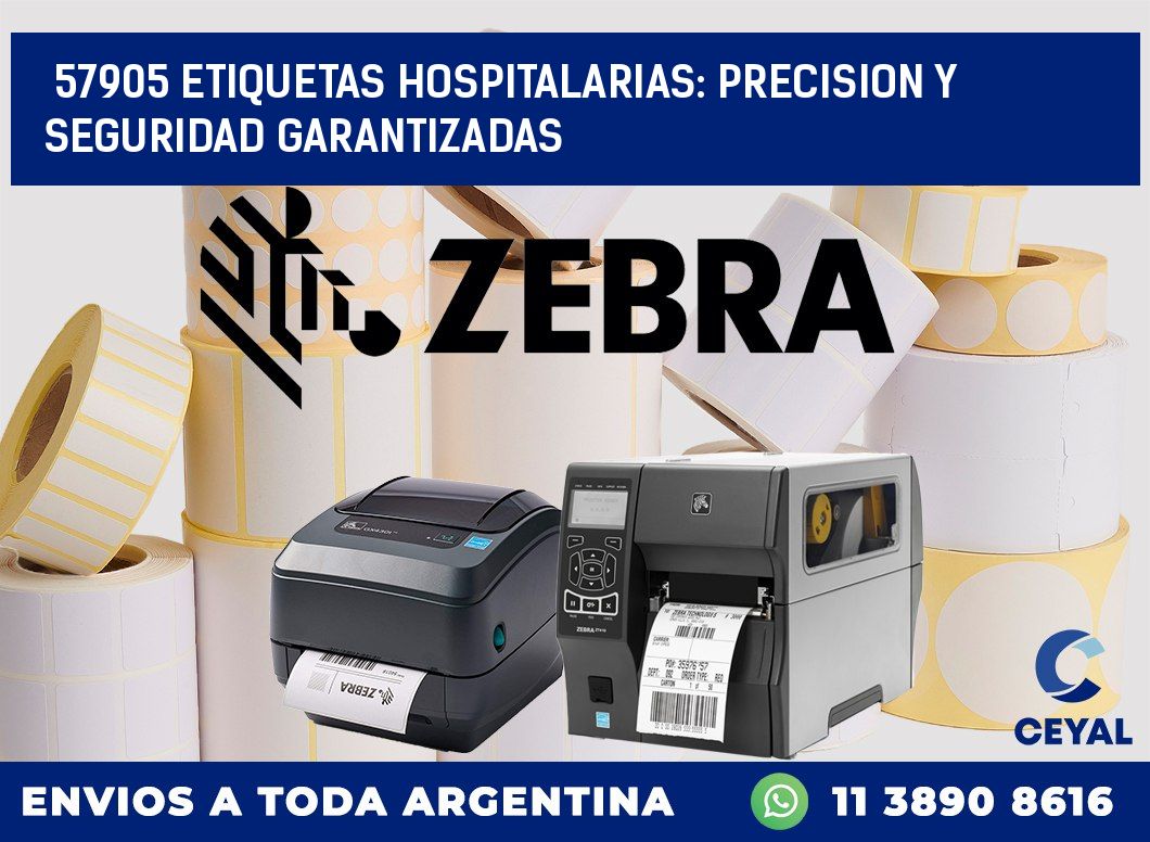 57905 ETIQUETAS HOSPITALARIAS: PRECISION Y SEGURIDAD GARANTIZADAS
