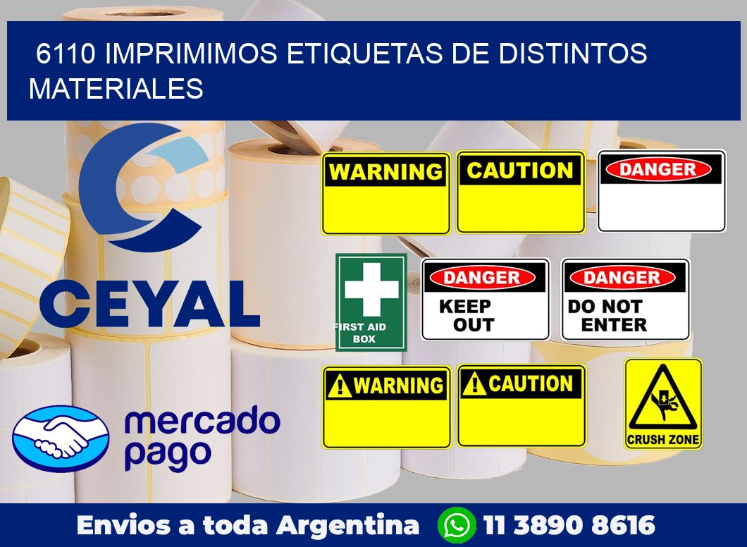 6110 IMPRIMIMOS ETIQUETAS DE DISTINTOS MATERIALES