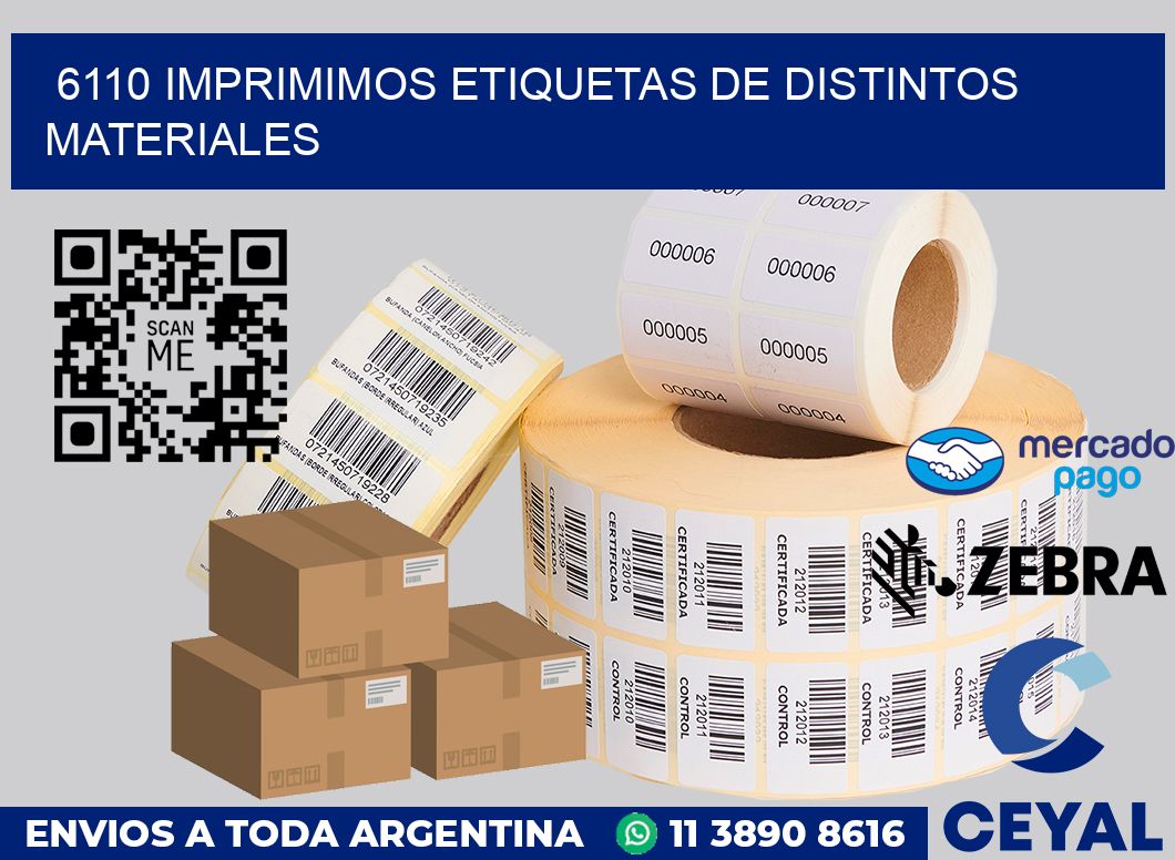 6110 IMPRIMIMOS ETIQUETAS DE DISTINTOS MATERIALES