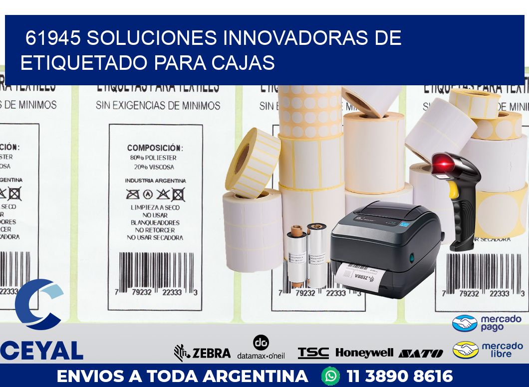61945 SOLUCIONES INNOVADORAS DE ETIQUETADO PARA CAJAS