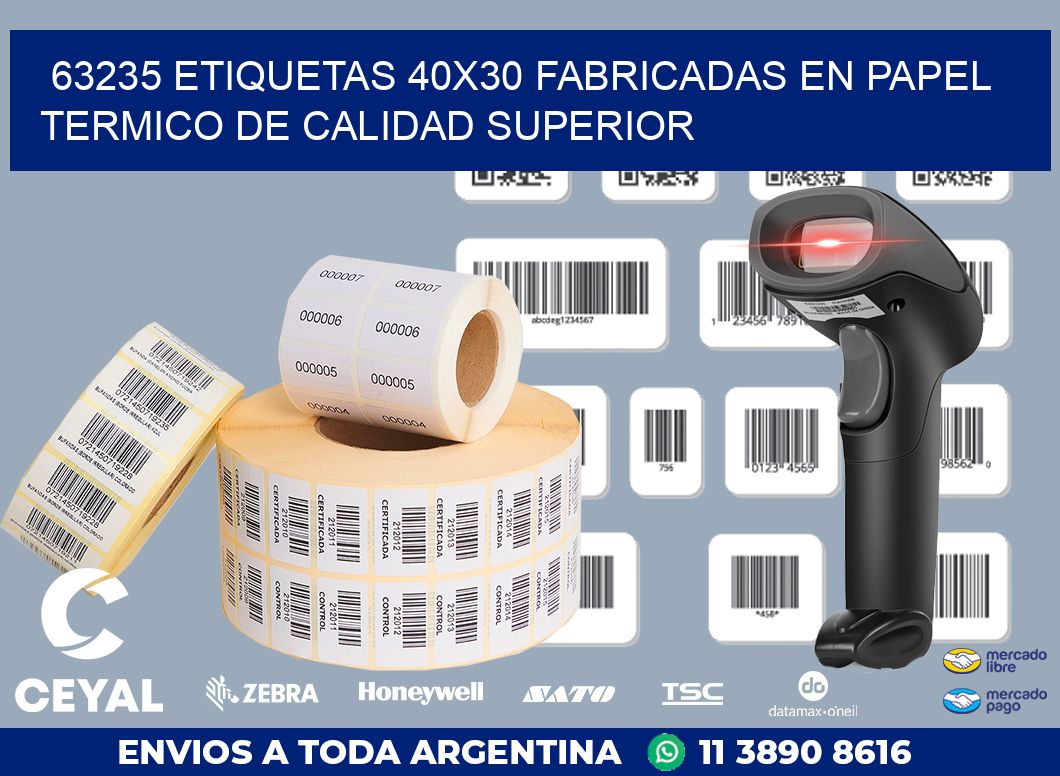 63235 ETIQUETAS 40X30 FABRICADAS EN PAPEL TERMICO DE CALIDAD SUPERIOR