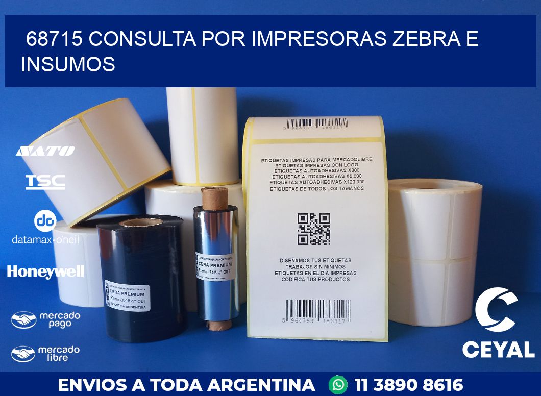 68715 CONSULTA POR IMPRESORAS ZEBRA E INSUMOS