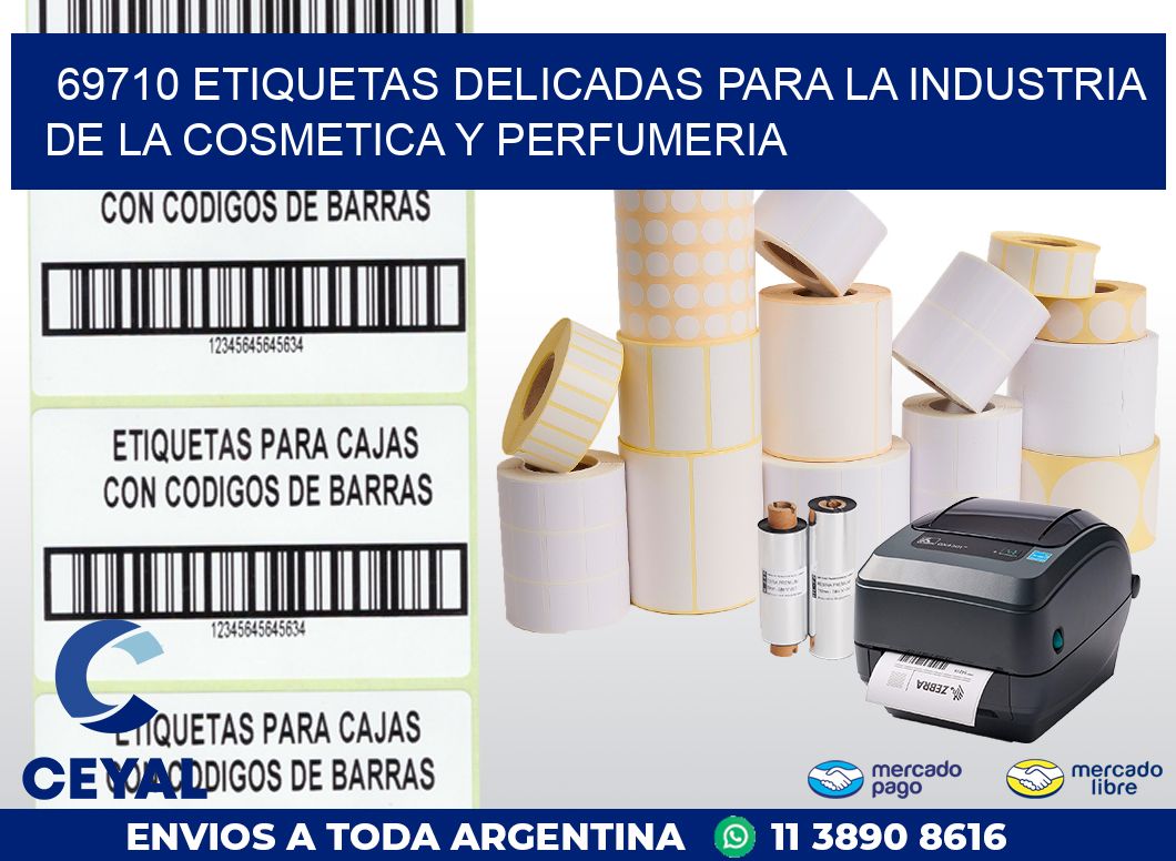 69710 ETIQUETAS DELICADAS PARA LA INDUSTRIA DE LA COSMETICA Y PERFUMERIA