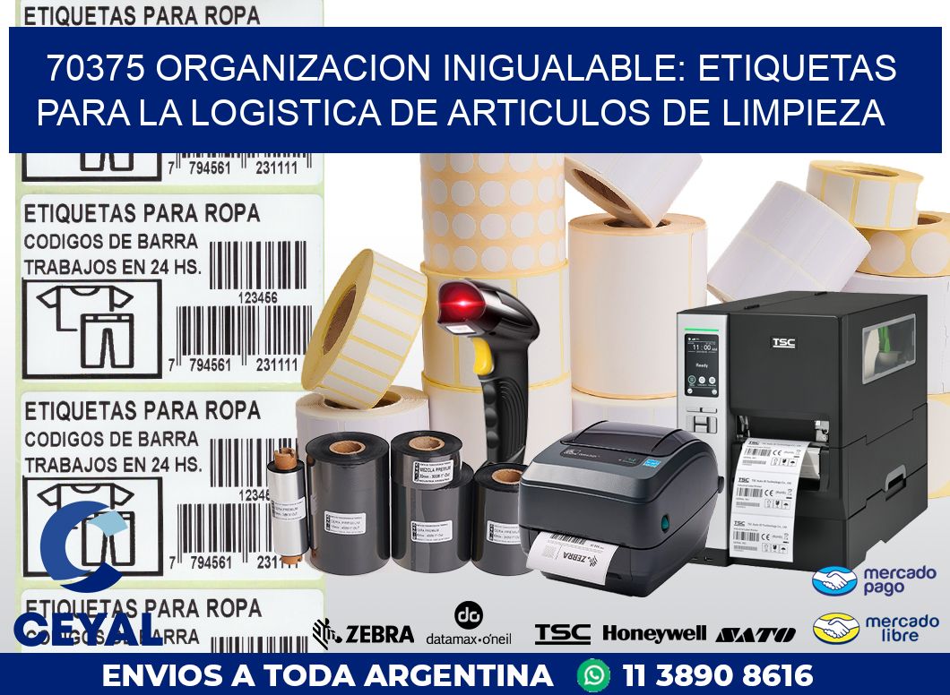 70375 ORGANIZACION INIGUALABLE: ETIQUETAS PARA LA LOGISTICA DE ARTICULOS DE LIMPIEZA
