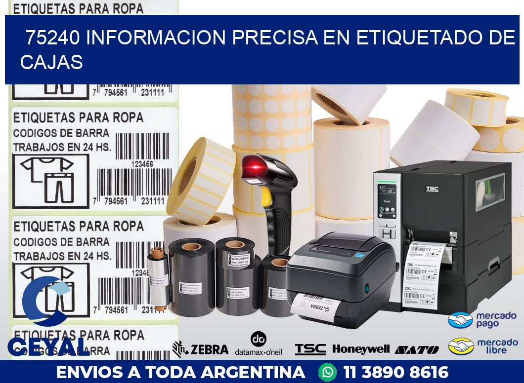 75240 INFORMACION PRECISA EN ETIQUETADO DE CAJAS