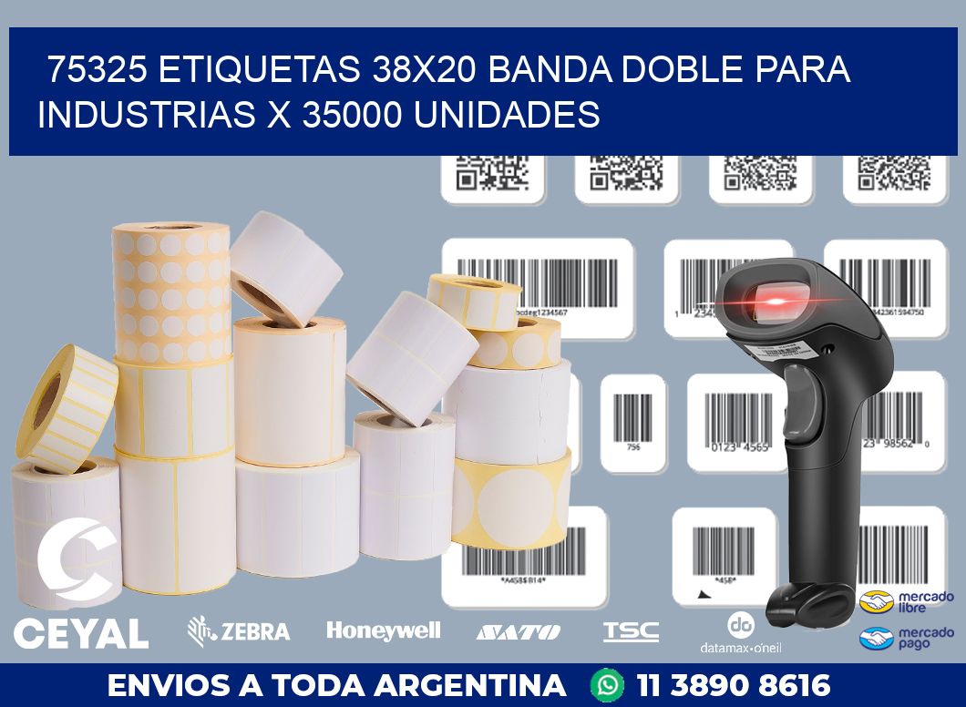 75325 ETIQUETAS 38X20 BANDA DOBLE PARA INDUSTRIAS X 35000 UNIDADES
