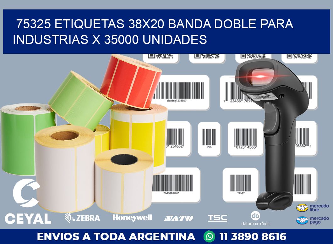 75325 ETIQUETAS 38X20 BANDA DOBLE PARA INDUSTRIAS X 35000 UNIDADES