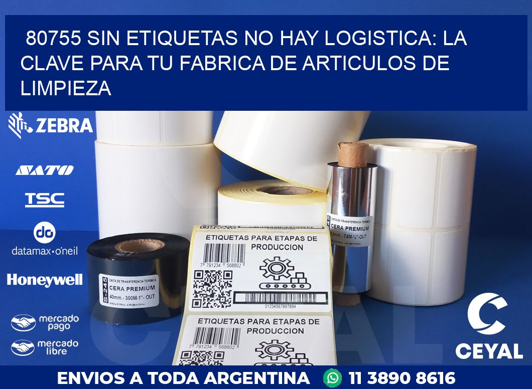 80755 SIN ETIQUETAS NO HAY LOGISTICA: LA CLAVE PARA TU FABRICA DE ARTICULOS DE LIMPIEZA